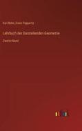 Lehrbuch der Darstellenden Geometrie di Karl Rohn, Erwin Papperitz edito da Outlook Verlag