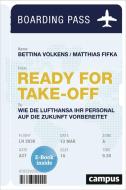 Ready for Take-off di Bettina Volkens, Matthias Fifka edito da Campus Verlag GmbH