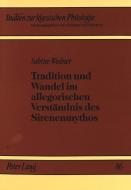 Tradition und Wandel im allegorischen Verständnis des Sirenenmythos di Sabine Wedner edito da Lang, Peter GmbH