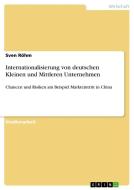 Internationalisierung von deutschen Kleinen und Mittleren Unternehmen di Sven Röhm edito da GRIN Verlag