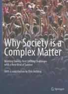 Ball, P: Why Society is a Complex Matter di Philip Ball edito da Springer-Verlag GmbH