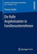 Die Rolle Angeheirateter in Familienunternehmen di Thomas Schäfer edito da Springer Fachmedien Wiesbaden