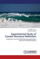 Experimental Study of Coastal Structure Reflection di Antonella Colucci, Leonardo Damiani edito da LAP Lambert Academic Publishing