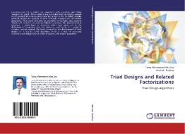 Triad Designs and Related Factorizations di Tareq Mohammad Abu Saa, Haslinda Ibrahim edito da LAP Lambert Academic Publishing