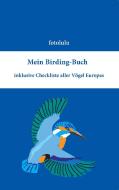 Mein Birding-Buch di fotolulu edito da Books on Demand