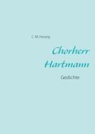 Chorherr Hartmann di C M Herzog edito da Books On Demand