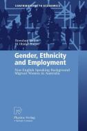 Gender, Ethnicity and Employment di Rowshan Haque, Mohammed Ohidul Haque edito da Physica Verlag