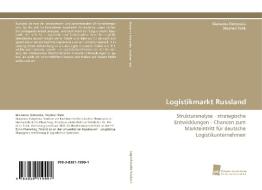 Logistikmarkt Russland di Marianna Ostrynska, Stephan Tank edito da Südwestdeutscher Verlag für Hochschulschriften AG  Co. KG