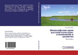 Filosofskie idei russkoj kul'tury: stanowlenie i razwitie di Natal'q Monina edito da LAP LAMBERT Academic Publishing