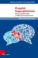 El español, lengua pluricéntrica edito da V & R Unipress GmbH