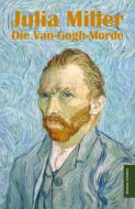 Die Van-Gogh-Morde di Julia Miller edito da Monsenstein und Vannerdat