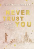 Never Trust You di Jennifer Jancke edito da NOVA MD