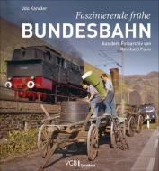 Faszinierende frühe Bundesbahn di Udo Kandler edito da GeraMond Verlag