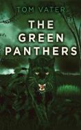 The Green Panthers di Tom Vater edito da NEXT CHAPTER