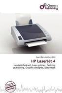 Hp Laserjet 4 edito da Chromo Publishing