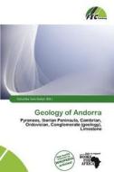 Geology Of Andorra edito da Fec Publishing