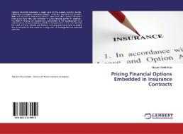 Pricing Financial Options Embedded in Insurance Contracts di Maryam Abedinkhan edito da LAP LAMBERT Academic Publishing