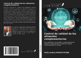 Control de calidad de los alimentos complementarios di Rolly Audrey Mvogo Nyebe edito da Ediciones Nuestro Conocimiento
