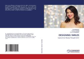 DESIGNING SMILES di Anjali Mendhe, Ashada Chavan, Prerna Waghmare edito da LAP LAMBERT Academic Publishing