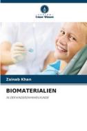 BIOMATERIALIEN di Zainab Khan edito da Verlag Unser Wissen