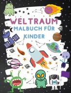 Weltraum Malbuch für Kinder di Doru Baltatu edito da Baltatu