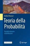 Teoria Della Probabilita di Andrea Pascucci edito da Springer Milan