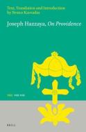 Joseph Hazzaya "On Providence": Text, Translation and Introduction di Nestor Kavvadas edito da BRILL ACADEMIC PUB