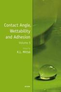 Contact Angle, Wettability and Adhesion, Volume 5 di K. L. Mittal edito da Brill Academic Publishers