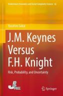 J.M. Keynes Versus F.H. Knight di Yasuhiro Sakai edito da Springer Singapore