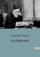 Le Parti noir di Anatole France edito da SHS Éditions