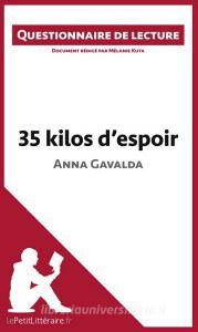 Ebook 35 kilos d&apos;espoir d&apos;Anna Gavalda di lePetitLitteraire, Mélanie Kuta edito da lePetitLitteraire.fr