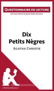 Ebook Dix Petits Nègres d'Agatha Christie di lePetitLitteraire, Marie-Hélène Maudoux edito da lePetitLitteraire.fr