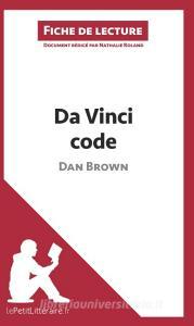 Ebook Da Vinci code de Dan Brown (Fiche de lecture) di lePetitLitteraire, Nathalie Roland edito da lePetitLitteraire.fr