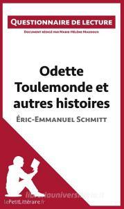 Ebook Odette Toulemonde et autres histoires d'Éric-Emmanuel Schmitt di lePetitLitteraire, Marie-Hélène Maudoux edito da lePetitLitteraire.fr