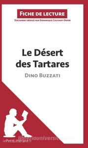 Ebook Le Désert des Tartares de Dino Buzzati (Fiche de lecture) di lePetitLitteraire, Dominique Coutant-Defer edito da lePetitLitteraire.fr