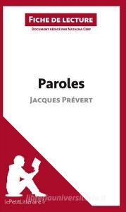 Ebook Paroles de Jacques Prévert (Fiche de lecture) di lePetitLitteraire, Natacha Cerf edito da lePetitLitteraire.fr
