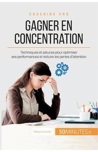 Ebook Gagner en concentration di Maïlys Charlier, 50minutes edito da 50Minutes.fr
