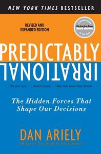 Predictably Irrational, Revised and Expanded Edition di Dan Ariely edito da PERENNIAL