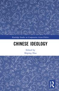 Chinese Ideology di Shiping Hua edito da Taylor & Francis Ltd