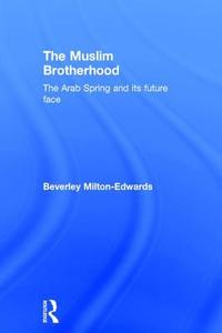 The Muslim Brotherhood di Beverley (Queen's University Milton-Edwards edito da Taylor & Francis Ltd