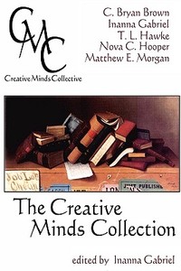 The Creative Minds Collection di Inanna Gabriel edito da Misanthrope Press