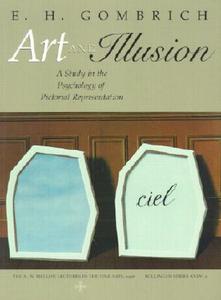 Art and Illusion: A Study in the Psychology of Pictorial Representation - Millennium Edition di E. H. Gombrich edito da PRINCETON UNIV PR