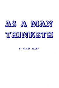 As a Man Thinketh di James Allen edito da DeVorss & Co ,U.S.