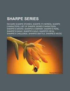 Sharpe series di Books Llc edito da Books LLC, Reference Series