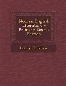 Modern English Literature di Henry H. Breen edito da Nabu Press