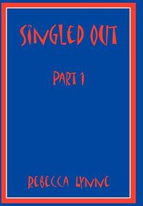 Singled Out di Rebecca Lynne edito da Authorhouse