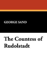 The Countess of Rudolstadt di George Sand edito da Wildside Press