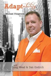 Adaptability: The Michael Fitzgerald Story di Michael Fitzgerald Sr edito da Createspace