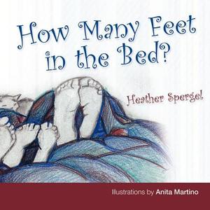 How Many Feet in the Bed? di Heather Spergel edito da First Edition Design eBook Publishing