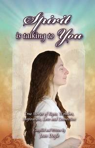 Spirit Is Talking to You di Joan Doyle edito da CCB Publishing